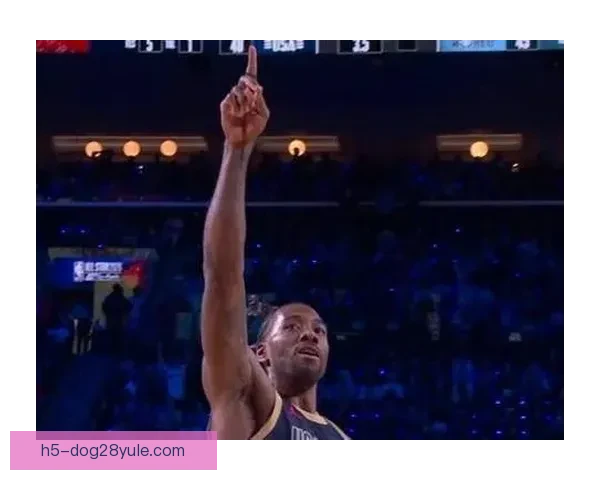 以谁主伦纳德12分钟杀进决赛